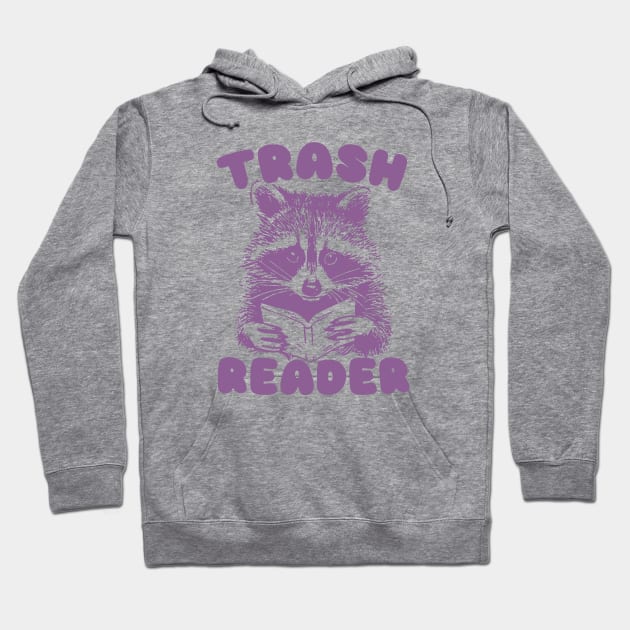 Trash Reader / Bookish Raccoon Shirt / Trash Reader Romance Goblincore Fan / Gift For Book Lover / Funny Trash Panda Hoodie by Justin green